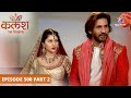 Kalash Ek Vishwaas Ravi Aur Devika Ki Remarriage EPISODE 500 Part 2 कलश एक विश्व