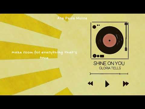 Shine On You  - Gloria Tells (Lyrics)