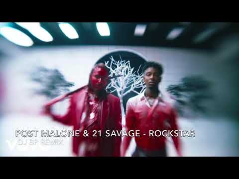 Post Malone & 21 Savage - Rockstar "DJ BP REMIX"
