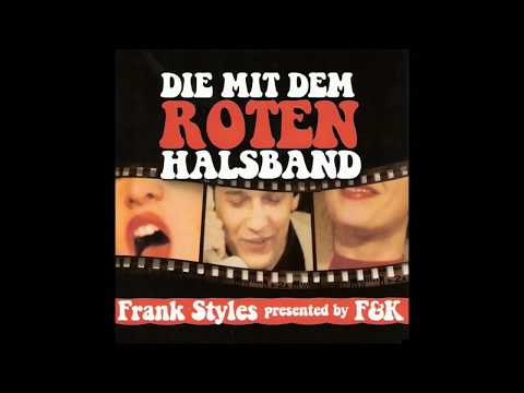 Frank Styles presented by F&K - Die mit dem roten Halsband (Original Club Mix)