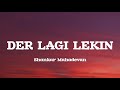 Der Lagi Lekin Lyrical Zindagi Na Milegi Dobara
