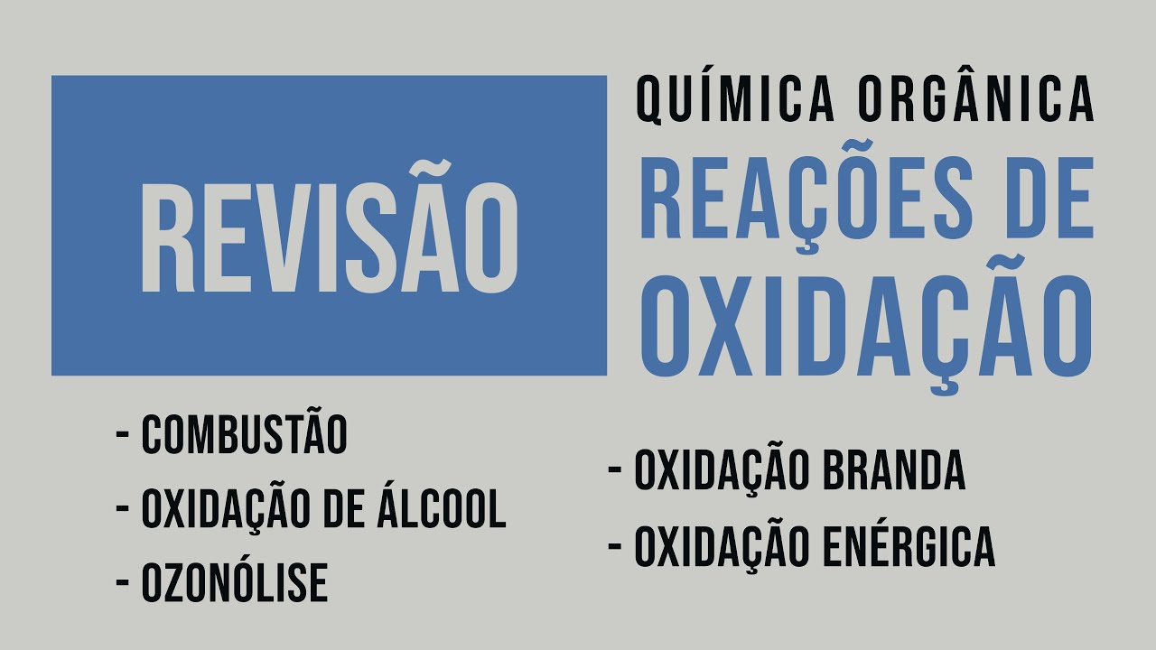Reações de OXIDAÇÃO na química ORGÂNICA: Sabia tudo | Revisão