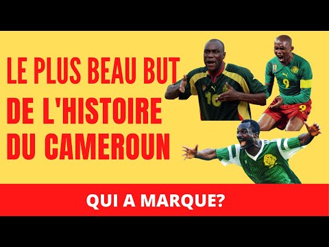 LE TOP 10 DES BUTS LES PLUS REMARQUABLES DE L’HISTOIRE DU FOOTBALLCAMEROUNAIS EN SELECTION NATIONALE