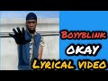 Boyyblink - Okay [Lyrics] by {video.artist}
