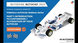 AutoCAD Webinar Series Part 1: Introduction to Customizing/Automation of your AutoCAD