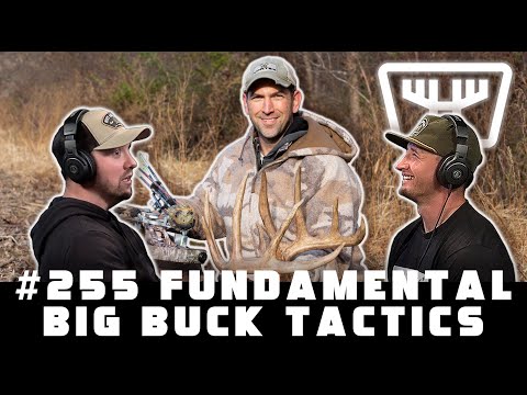 Fundamental Big Buck Tactics w/ Jarrod Erdody | HUNTR Podcast #255