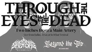 TWO INCHES FROM A MAIN ARTERY - Through the Eyes of the Dead