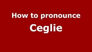 How to pronounce Ceglie