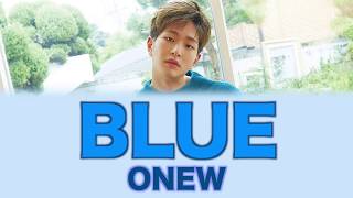 SHINEE ONEW - BLUE (Color Coded Lyrics ENG/ROM/HAN)
