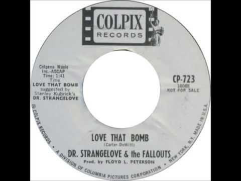 Dr. Strangelove & The Fallouts - Love That Bomb