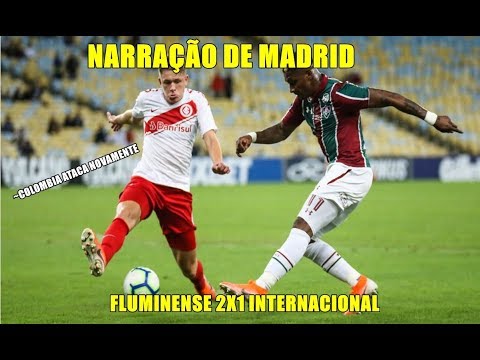 FLUMINENSE 2X1 INTERNACIONAL (NARRAÇÃO DE MADRID)