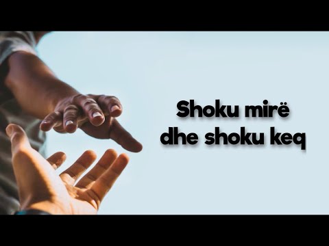 Shoku mirë dhe shoku keq