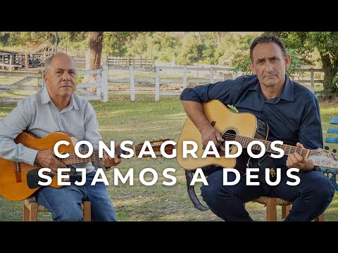 Taboado e Sorocaba - Consagrados Sejamos a Deus