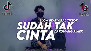 Download lagu Dj Sudah Tak Cinta Slow Beat Viral Tiktok 2022 Dj ... mp3
