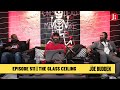 The Joe Budden Podcast Episode 511 | The Glass Ceiling