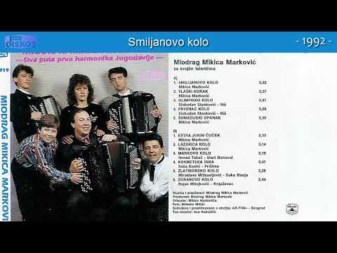 Miodrag Mikica Markovic - Smiljanovo kolo - (Audio 1992)