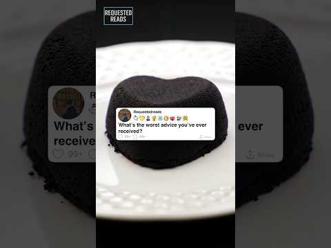 What’s the worst advice you’ve ever received?