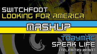 Switchfoot VS tobyMac - Looking For America VS Speak Life (Telemitry Remix) [Christian Music MashUp]