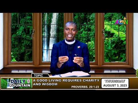 DAILY FOUNTAIN DEVOTIONAL OF AUGUST 3, 2023 - THE REV'D. SAMUEL NDUDI ONIWUEGBUZIE