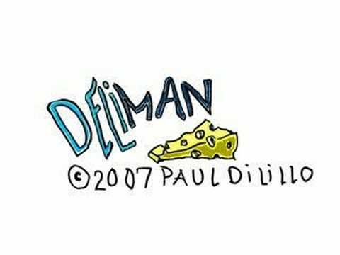 "DeliMan" Copyright © 2007 Paul DiLillo