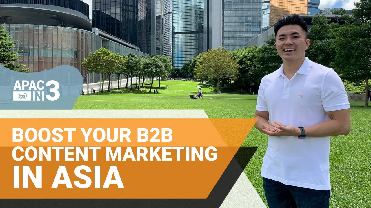 How To Create Winning B2B Content For Asia - #APACin3