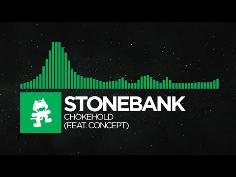 [Glitch Hop] - Stonebank - Chokehold (feat. Concept) [Monstercat EP Release]