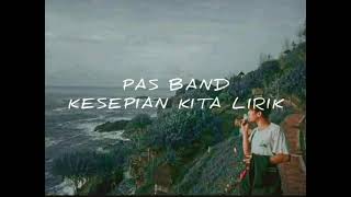 Download lagu pas band- kesepian kita lirik lagu mp3 Download lagu pas band- kesepian kita lirik lagu mp3