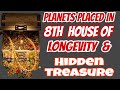 Planets Placed In The House Of Longevity And Hidden Treasure Money 8thhouse Astrology