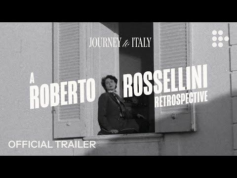 Journey to Italy: A Roberto Rossellini Retrospective | Official Trailer | MUBI