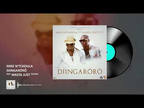 Mike N'tchoula -  Djingarôrô (feat masta just-Toofan)