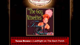 Teresa Brewer -- LastNight on The Bach Porch