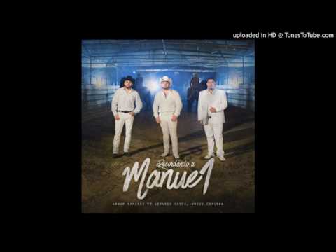 Recordando A Manuel - Lenin Ramirez Ft. Gerardo Ortiz  Jesus Chairez (Estudio 2017)