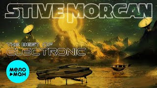 Stive Morgan - The Best Of Electronic (Album 2017)