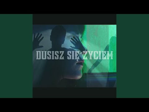 Dusisz się życiem (feat. Ania Szałata)