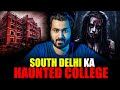 SOUTH DELHI Ka HAUNTED COLLEGE Subscriber Real Story Real Horror Story