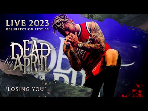 DEAD BY APRIL - Losing You (Live at Resurrection Fest EG 2023)