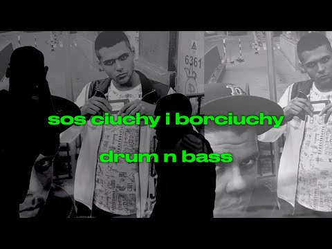 SOS CIUCHY I BORCIUCHY (DRUM N BASS)