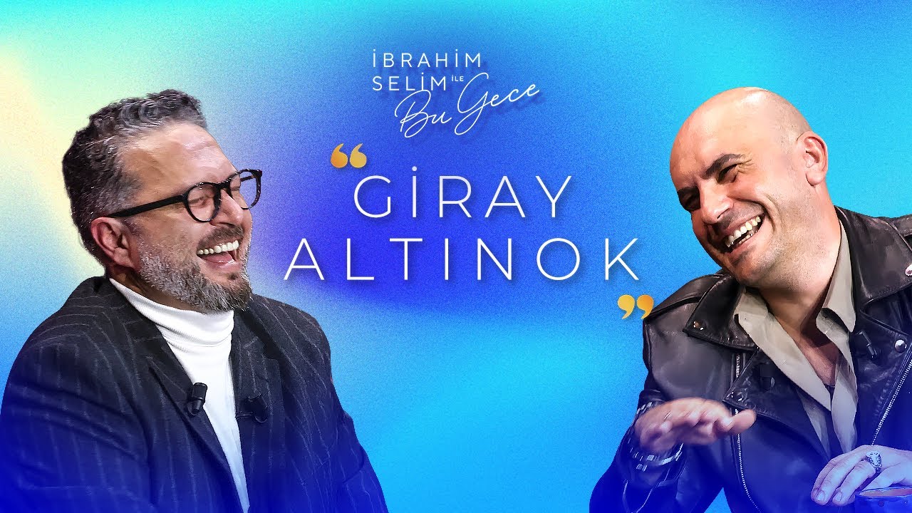 İbrahim Selim ile Bu Gece 6. Sezon 6. Bölüm Giray Altınok | Çetelerden Prensliğe Işıltılı Bir Hayat!