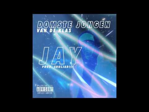 JAY-CB - DOMSTE JONGEN VAN DE KLAS (PROD: SOULJADICE & JAY-CB)