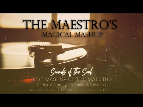 Ilayaraaja Best Mashup | Sathya & Stanley | Maestro's Magical Mashup | High Quality Best Collection