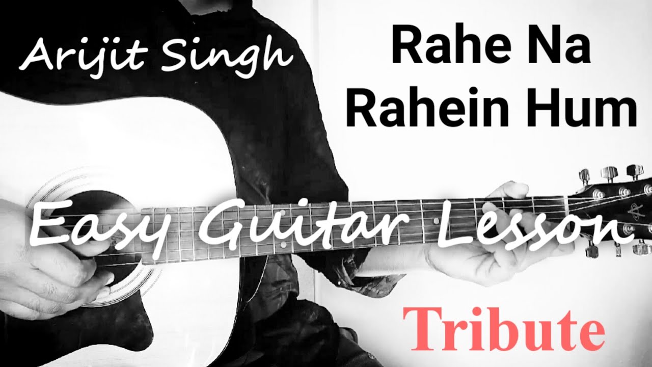 Rahe Na Rahein Hum Easy Guitar Lesson for beginners | Arijit Singh | Lata Ji | Tribute
