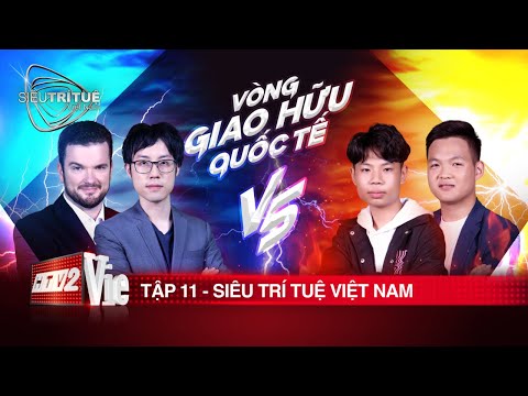 #11 Trấn Thành, Vương Phong choáng ngợp trước cột mốc rạng danh trí tuệ Việt | SIÊU TRÍ TUỆ VIỆT NAM