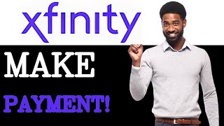How To Make Xfinity Payment (2025)