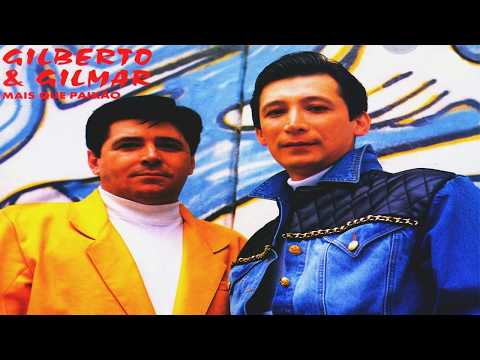 Mais do Que Paixão - Gilberto e Gilmar