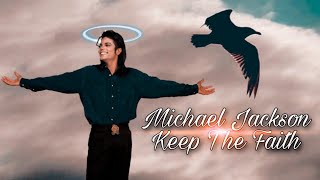 Michael Jackson - Keep The Faith ( Official Version 2020 )  || LMJHD