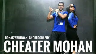 Cheater Mohan song | Kanika Kapoor ft Ikka | Ronak Wadhwani Choreography | basic &amp; best dance video