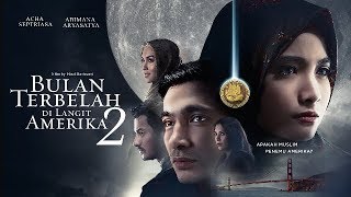 Bulan Terbelah Di Langit Amerika 2 - Abimana Aryasatya &amp; Acha Septriasa