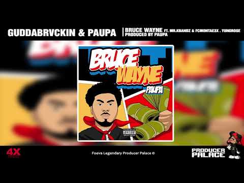 Gudda Brvckin x Paupa ft. Mr.Kbandz, FCMontae3x, Yung Ro - Bruce Wayne