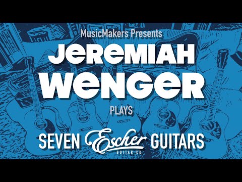 MusicMakers Episode 1: Jeremiah Wenger Plays 7 Escher Guitars