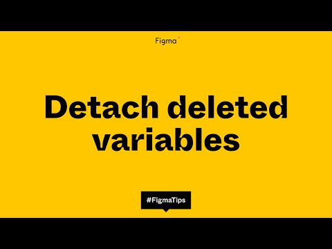 Figma Tip: Detach deleted variables